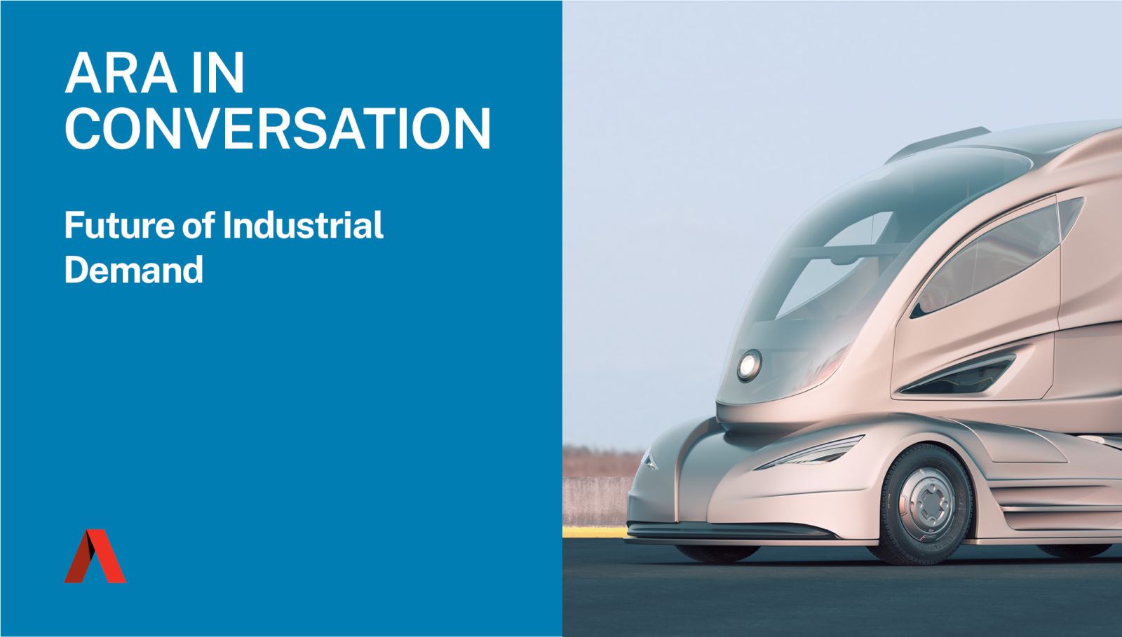 ARA In Conversation: Future of Industrial Demand