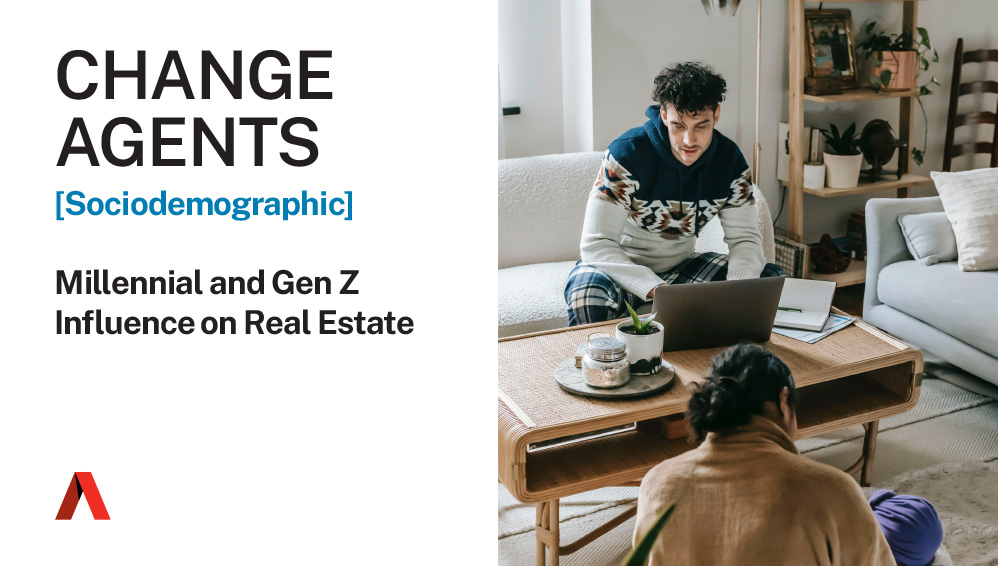 ARA Change Agents: Millennial and Gen Z Influence on Real Estate